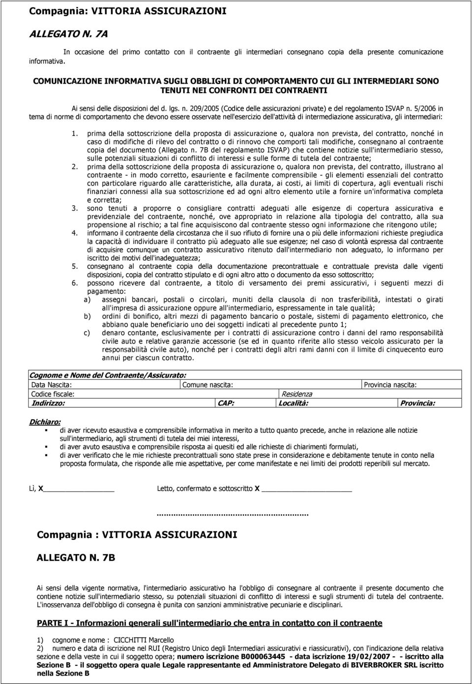 209/2005 (Codice delle assicurazioni private) e del regolamento ISVAP n.