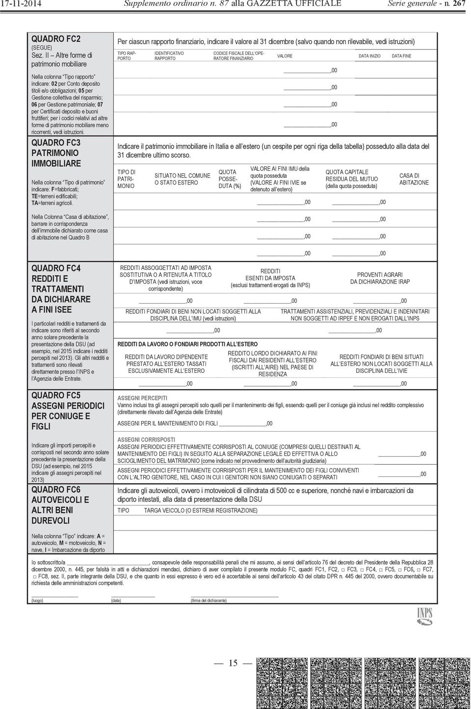 per Certificati deposito e buoni fruttiferi; per i codici relativi ad altre forme di patrimonio mobiliare meno ricorrenti, vedi istruzioni.