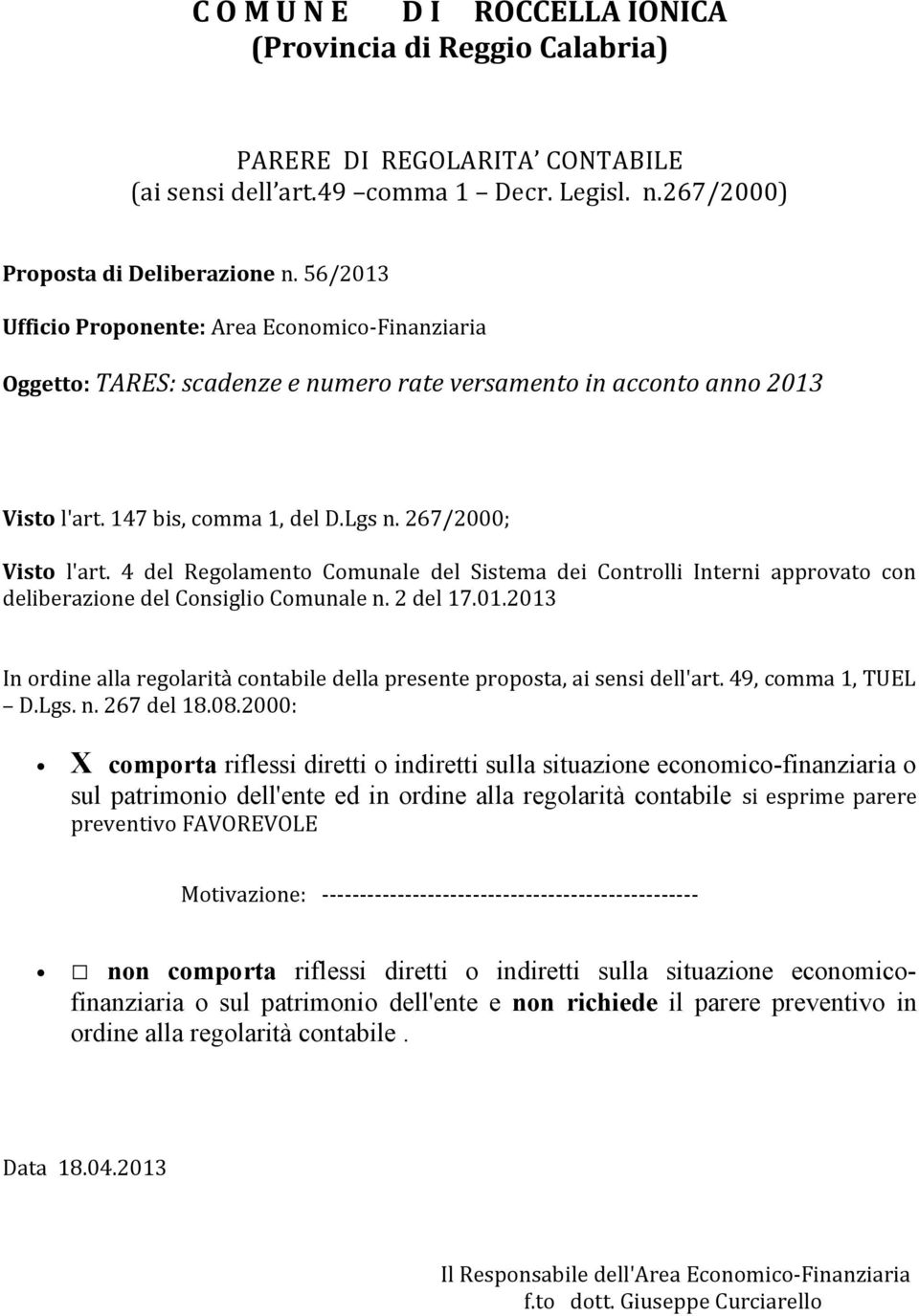 4 del Regolamento Comunale del Sistema dei Controlli Interni approvato con deliberazione del Consiglio Comunale n. 2 del 17.01.