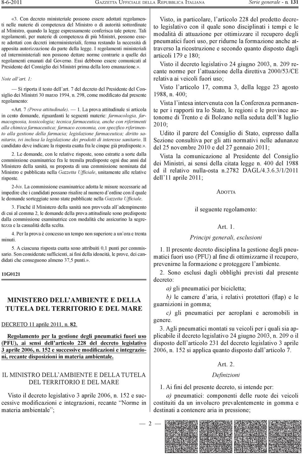 I regolamenti ministeriali ed interministeriali non possono dettare norme contrarie a quelle dei regolamenti emanati dal Governo.