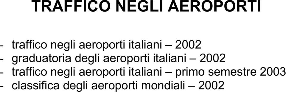 aeroporti italiani 22 traffico negli aeroporti