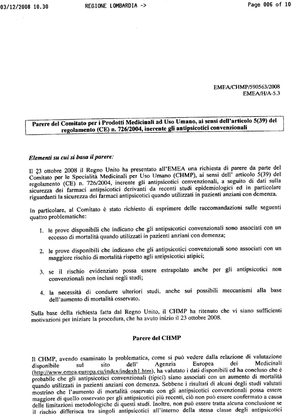 Specialità Medicinali per Uso Umano (CHMP), ai sensi dell' articolo 5(39) del regolamento (CE) n.