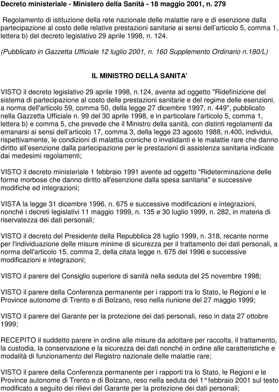 del decreto legislativo 29 aprile 1998, n. 124. (Pubblicato in Gazzetta Ufficiale 12 luglio 2001, n. 160 Supplemento Ordinario n.