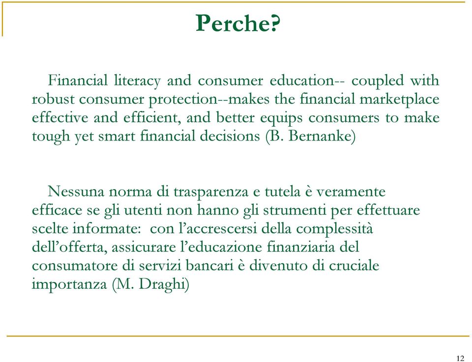 efficient, and better equips consumers to make tough yet smart financial decisions (B.