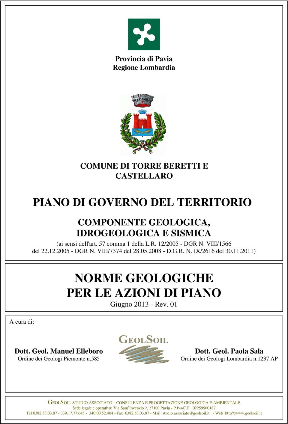 Manuel Elleboro Ordine dei Geologi Piemonte n.585 Dott. Geol. Paola Sala Ordine dei Geologi Lombardia n.