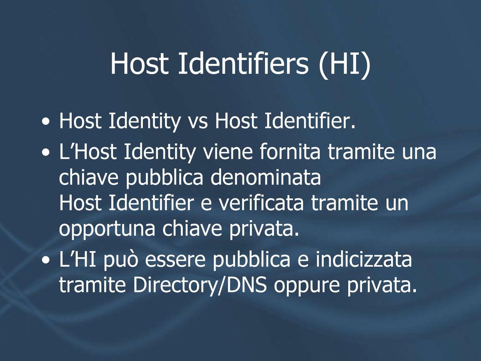 denominata Host Identifier e verificata tramite un opportuna