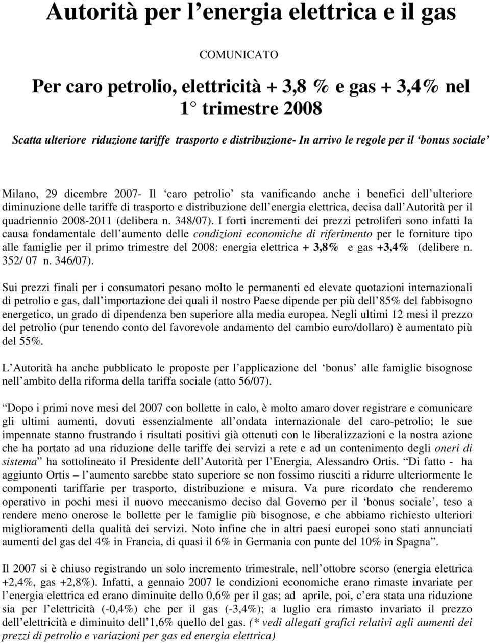 elettrica, decisa dall Autorità per il quadriennio 2008-2011 (delibera n. 348/07).