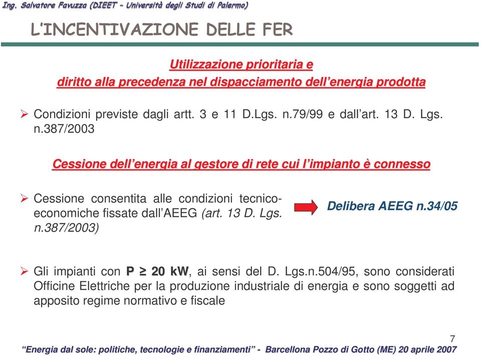 79/99 e dall art. 13 D. Lgs. n.