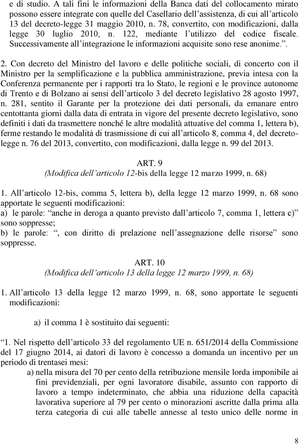 78, convertito, con modificazioni, dalla legge 30 luglio 20