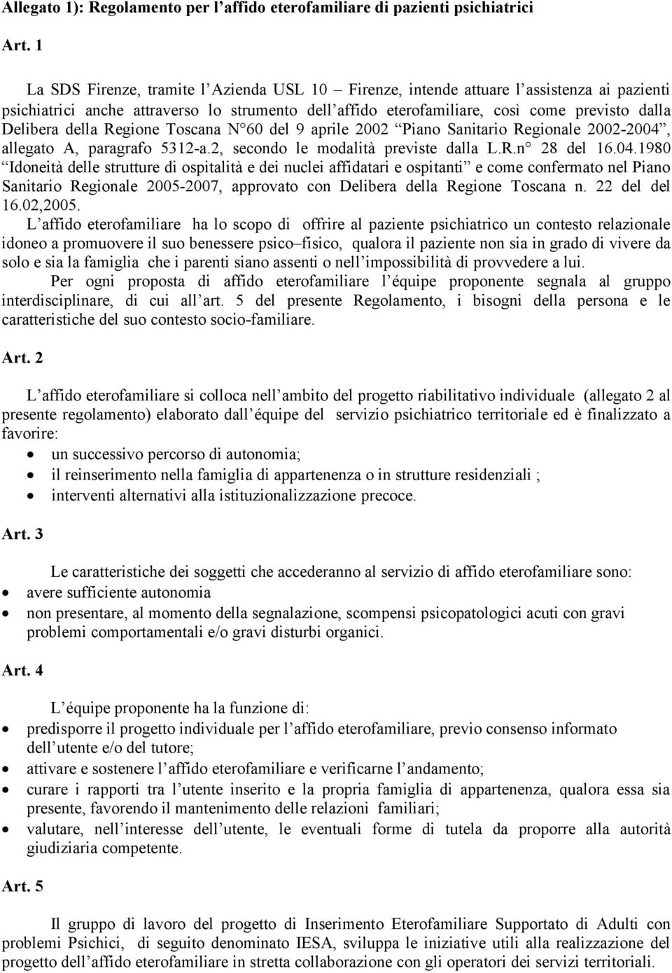 della Regione Toscana N 60 del 9 aprile 2002 Piano Sanitario Regionale 2002-2004,