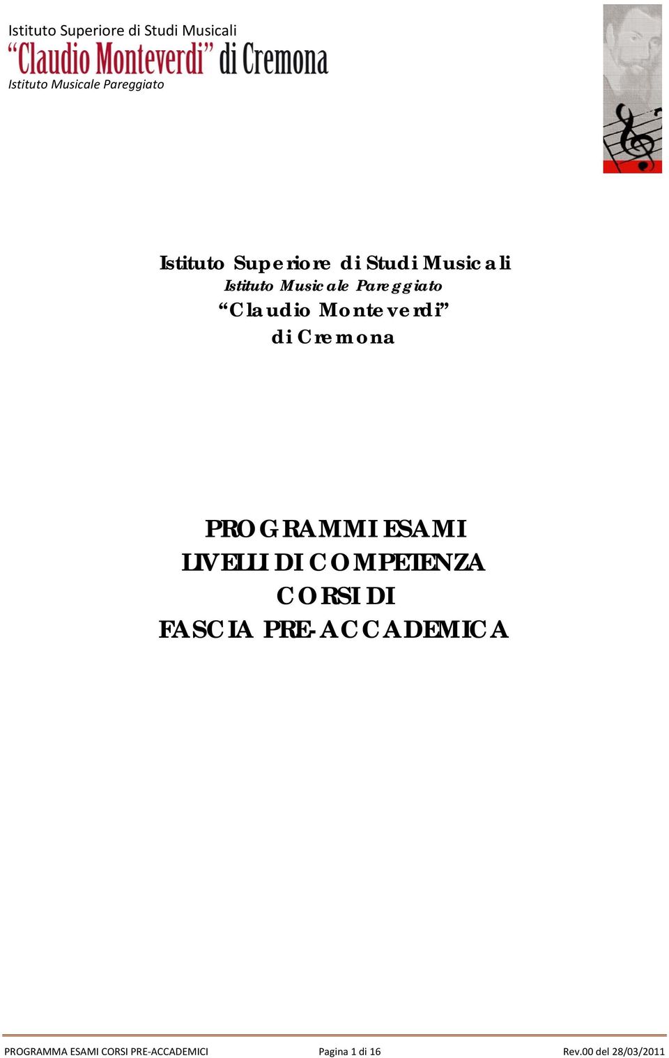 di Cremona PROGRAMMI ESAMI LIVELLI DI COMPETENZA CORSI DI FASCIA