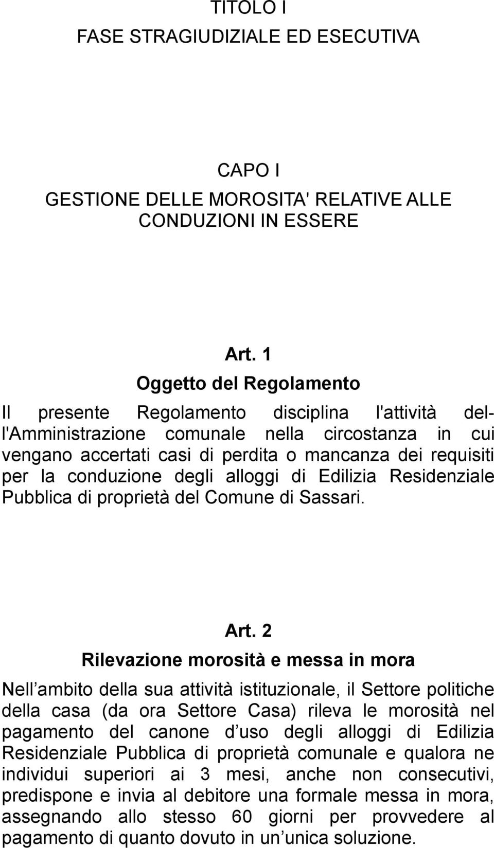 conduzione degli alloggi di Edilizia Residenziale Pubblica di proprietà del Comune di Sassari. Art.