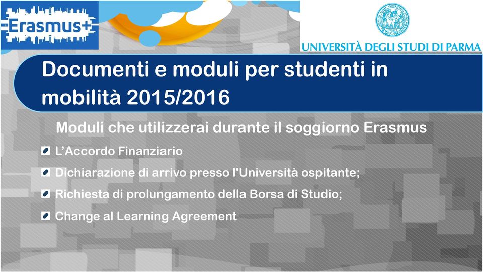 Dichiarazione di arrivo presso l'università ospitante; Richiesta