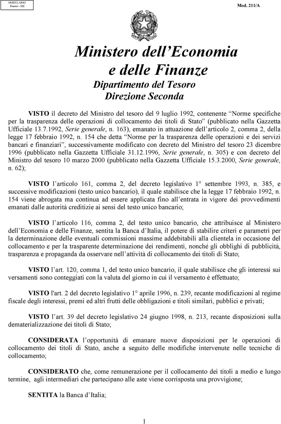 delle operazioni di collocamento dei titoli di Stato (pubblicato nella Gazzetta Ufficiale 13.7.1992, Serie generale, n.