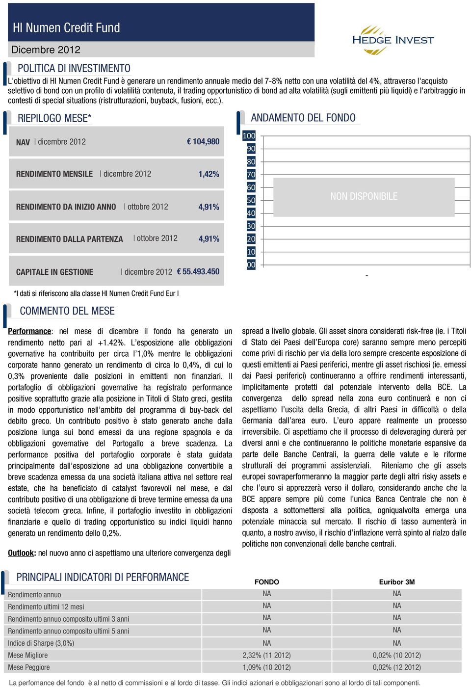 e l'arbitraggio in contesti di special situations (ristrutturazioni, buyback, fusioni, ecc.).