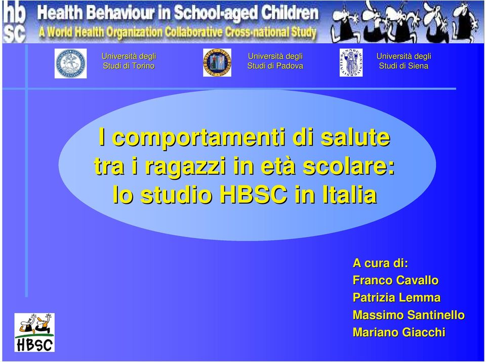 salute tra i ragazzi in età scolare: lo studio HBSC in Italia A