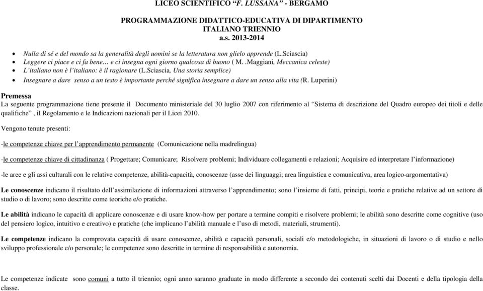 .Maggiani, Meccanica celeste) L italiano non è l italiano: è il ragionare (L.