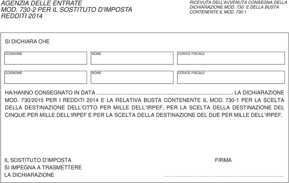 .. LA DICHIARAZIONE MOD. 730/2015 PER I REDDITI 2014 E LA RELATIVA BUSTA CONTENENTE IL MOD.