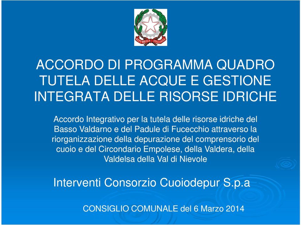 la riorganizzazione della depurazione del comprensorio del cuoio e del Circondario Empolese, della