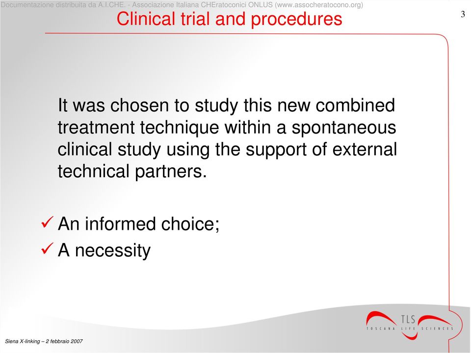 spontaneous clinical study using the support of