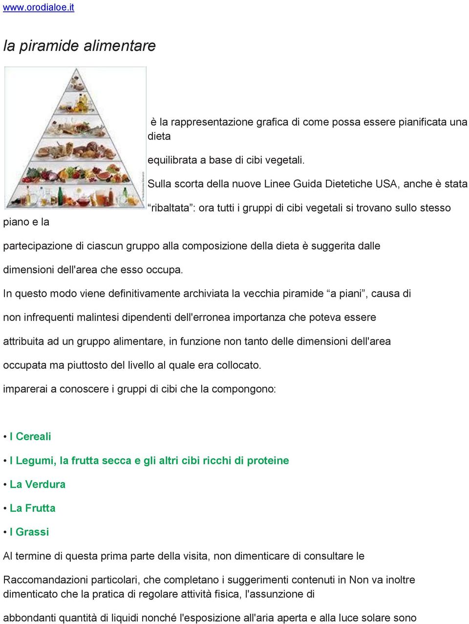 composizione della dieta è suggerita dalle dimensioni dell'area che esso occupa.