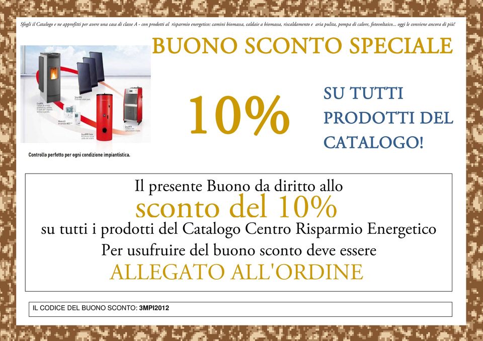 BUONO SCONTO SPECIALE 10% SU TUTTI PRODOTTI DEL CATALOGO!