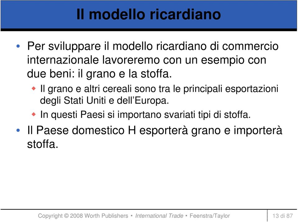 Il grano e altri cereali sono tra le principali esportazioni degli Stati Uniti e dell