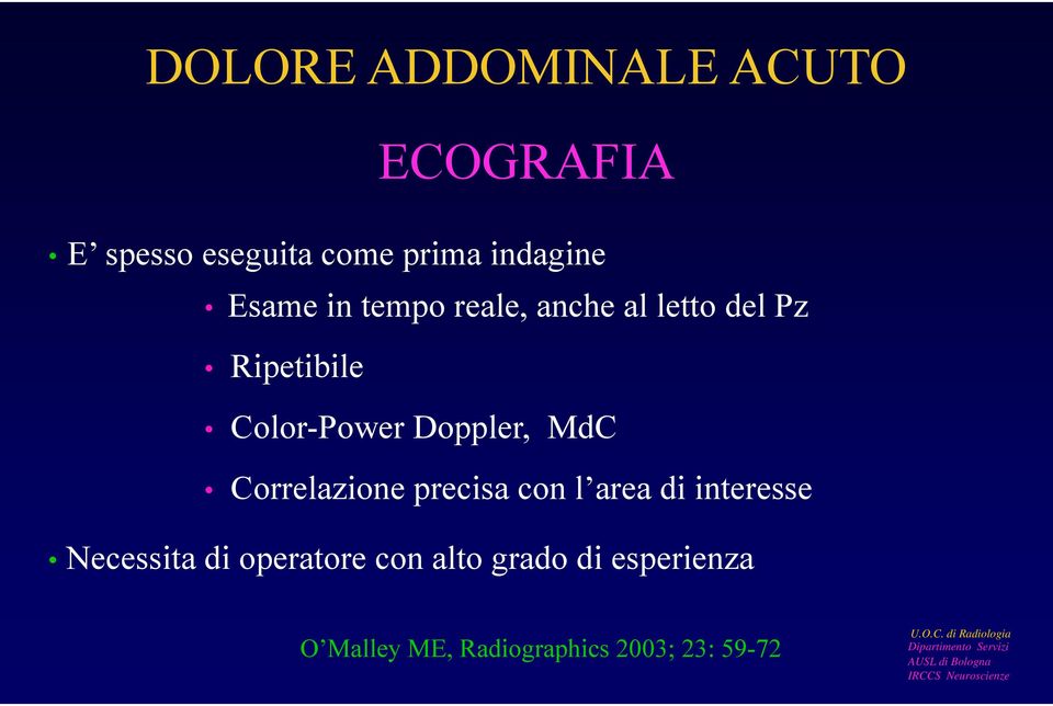 Doppler, MdC Correlazione precisa con l area di interesse Necessita di