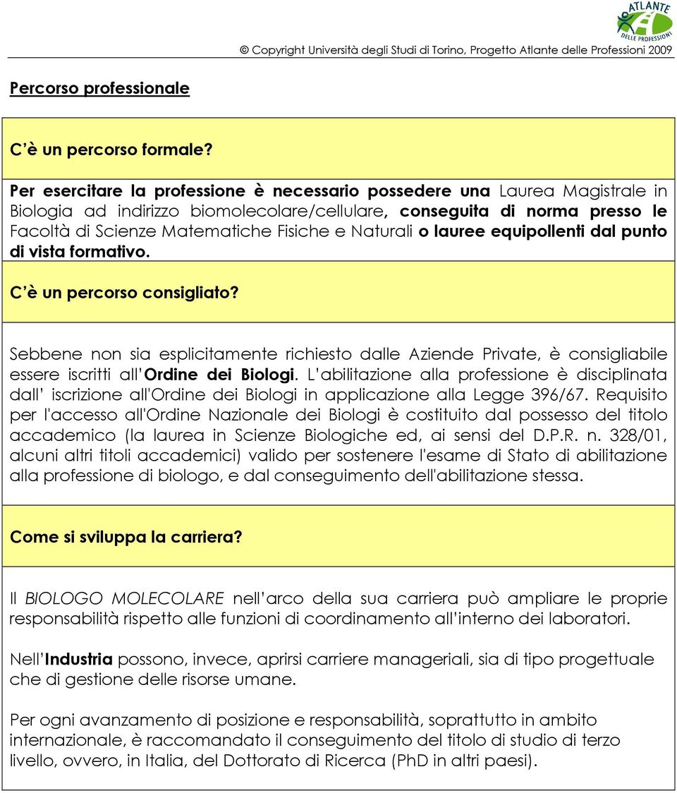 Naturali o lauree equipollenti dal punto di vista formativo. C è un percorso consigliato?