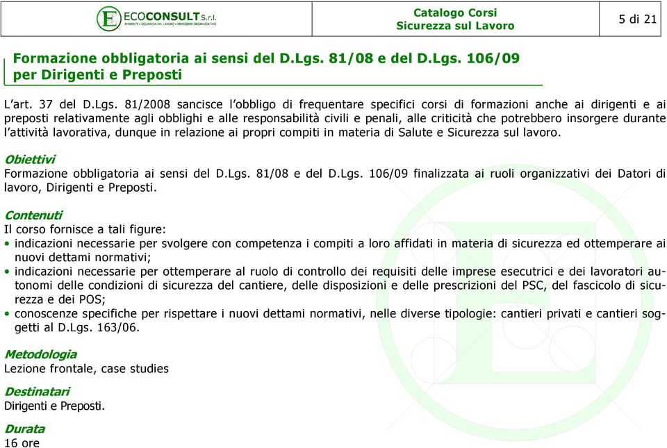 106/09 per Dirigenti e Preposti L art. 37 del D.Lgs.