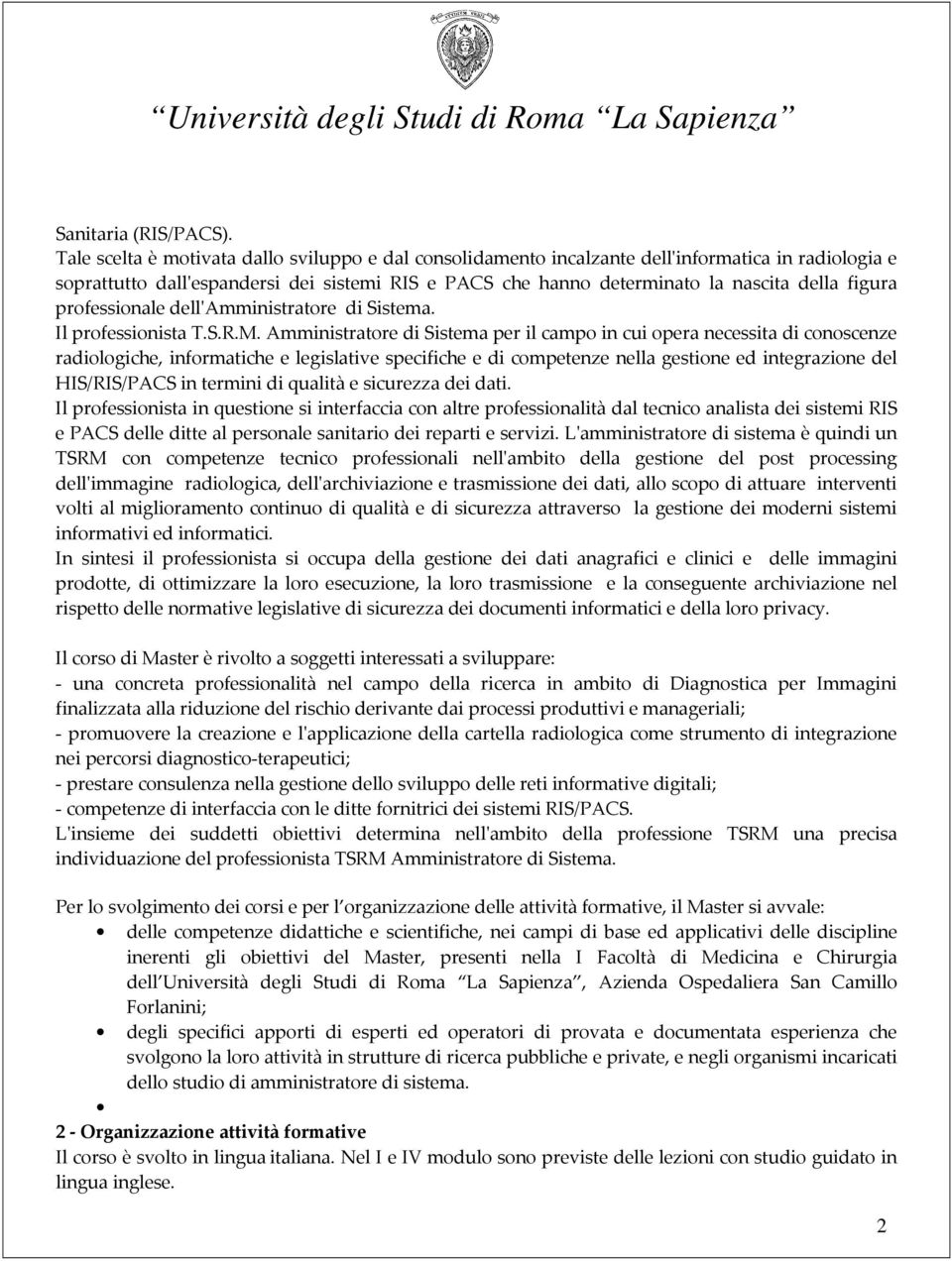 professionale dell'amministratore di Sistema. Il professionista T.S.R.M.