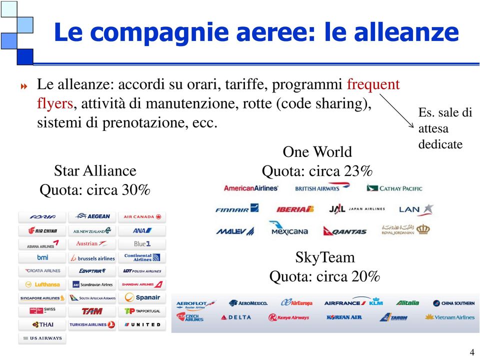 sharing), sistemi di prenotazione, ecc.