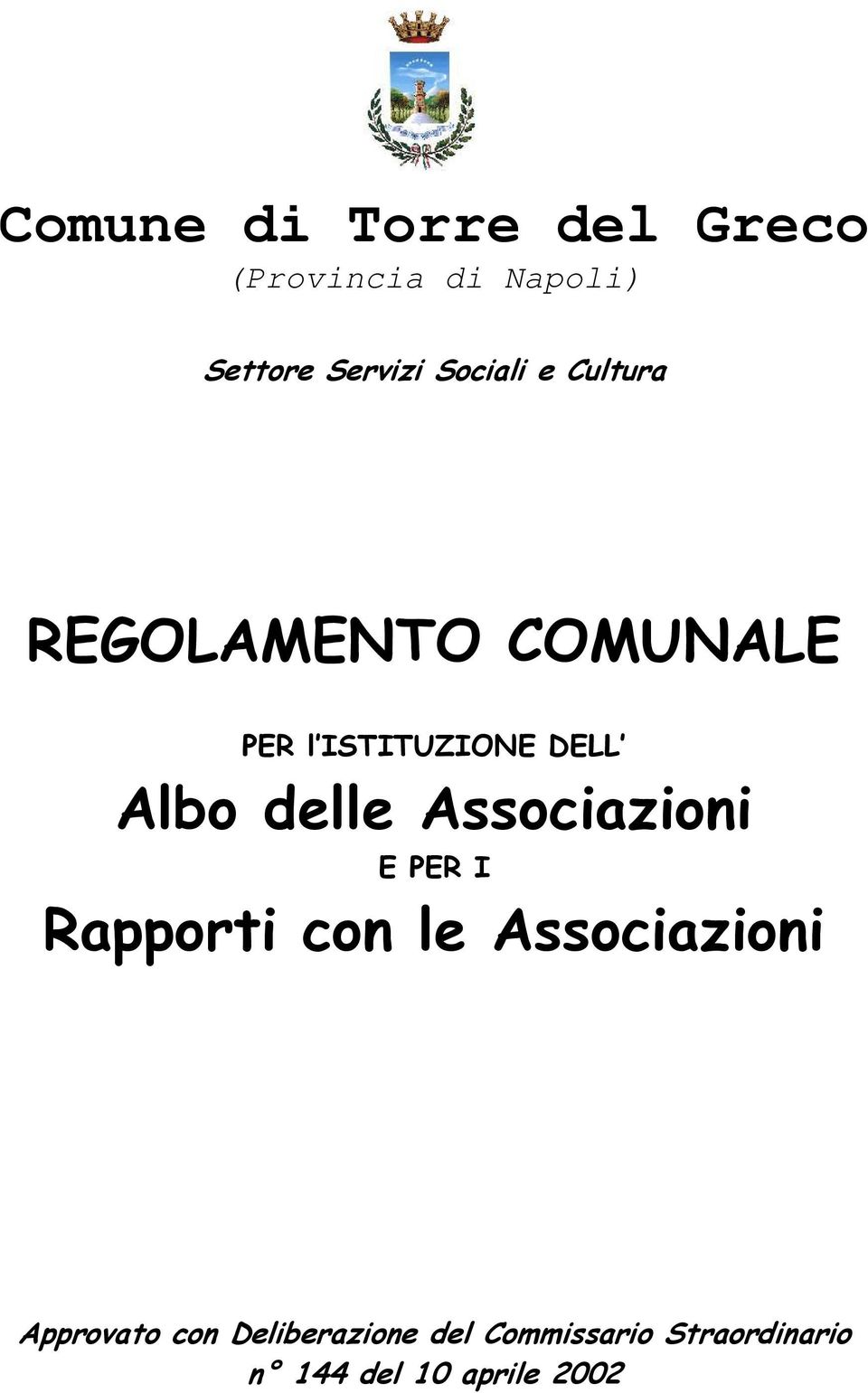 delle Associazioni E PER I Rapporti con le Associazioni Approvato