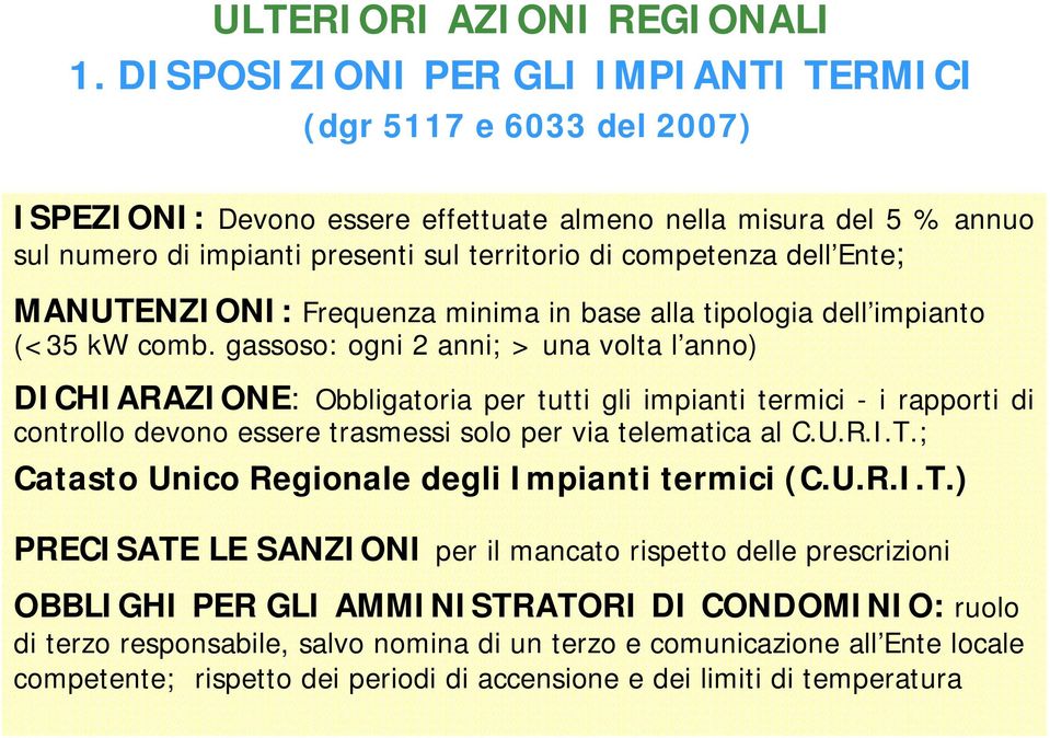 dell Ente; MANUTENZIONI: Frequenza minima in base alla tipologia dell impianto (<35 kw comb.