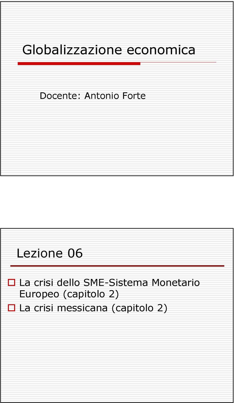 dello SME-Sistema Monetario Europeo