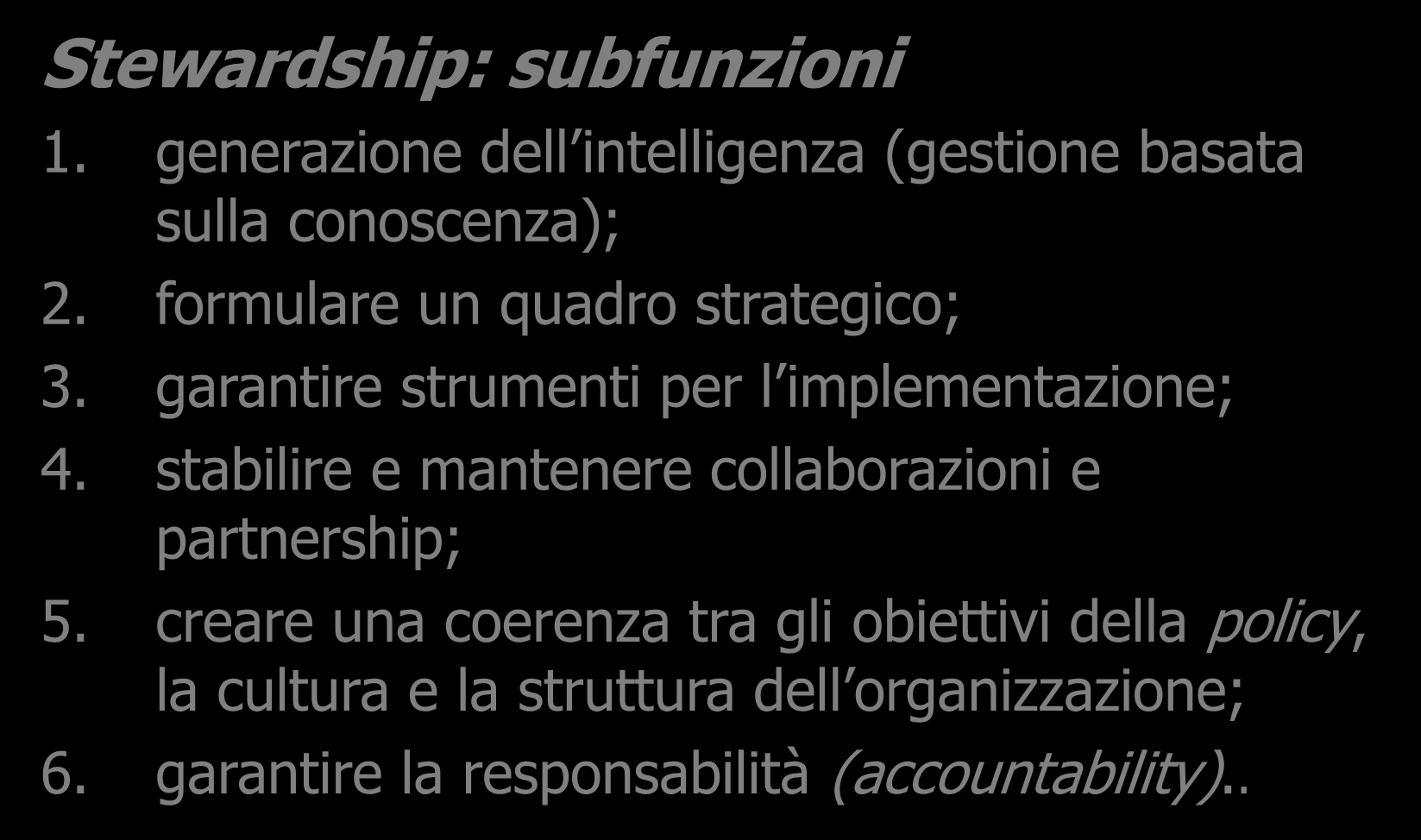 stabilire e mantenere collaborazioni e partnership; 5.