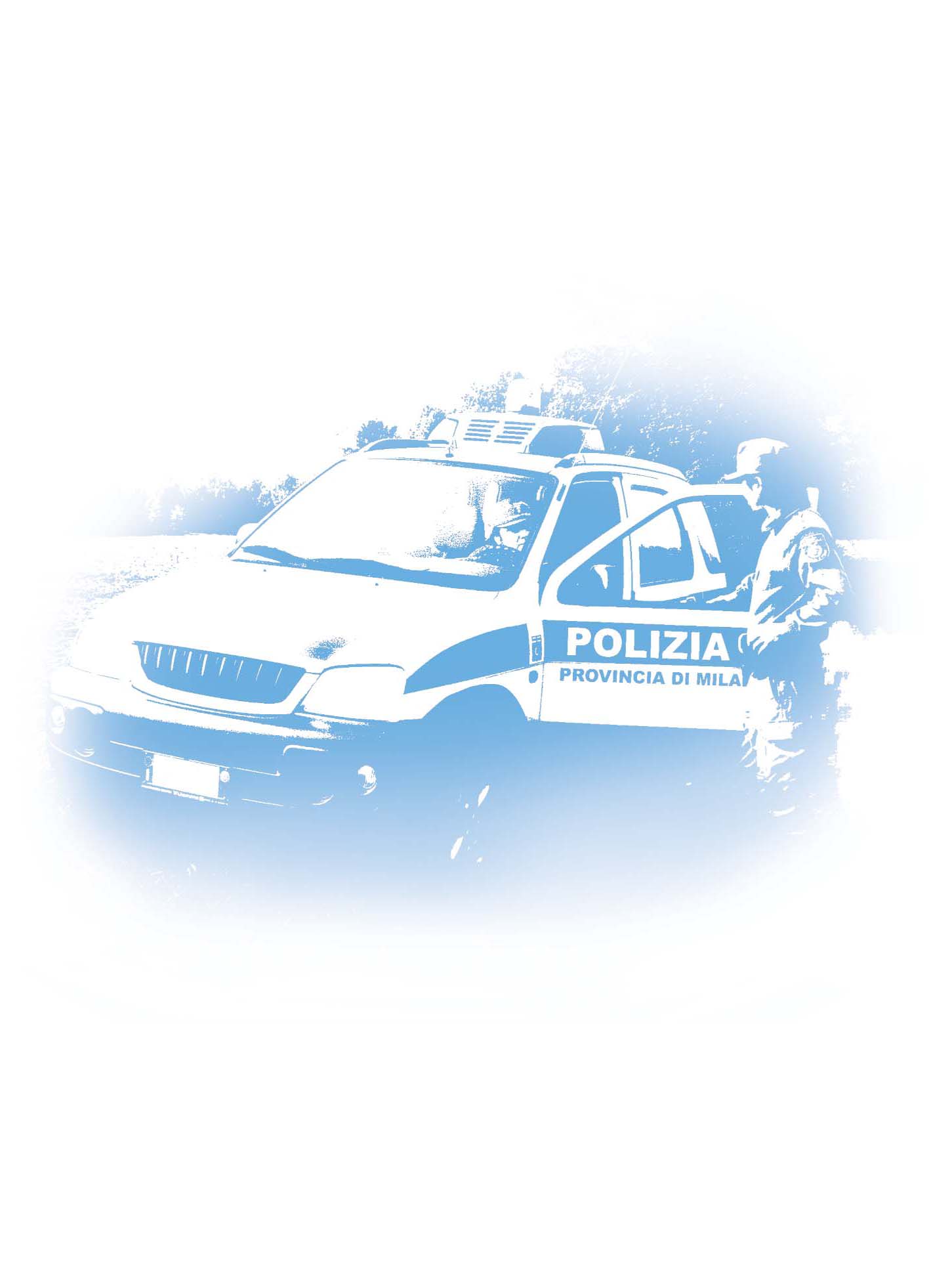POLIZIA LOCALE PROVINCIA di MILANO Via Principe Eugenio, 53-20155 Milano Comandante: Gen. Nazzareno GIOVANNELLI Centrale Operativa 02 7740.5808 e-mail: poliziaprovinciale@provincia.milano.