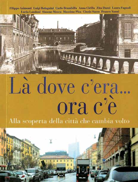 Là dove c era Segnalibro ora c è testo di Giovanna Ferrante Tornare a Milano dopo qualche decennio.