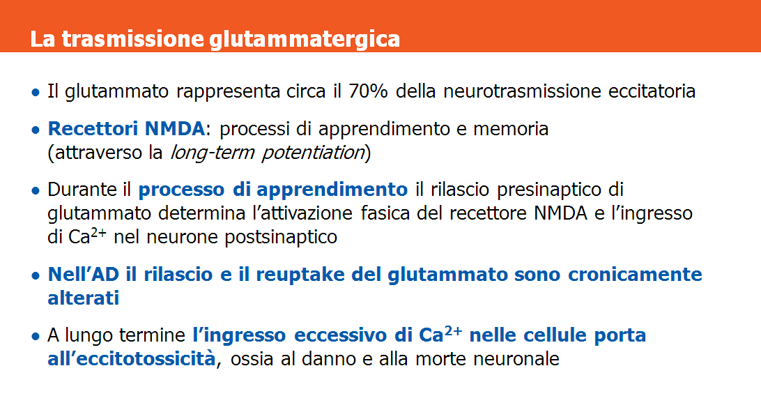 Una strategia farmacoterapeutica differente è nata con lo sviluppo di memantina, molecola che agisce sul sistema glutammatergico.