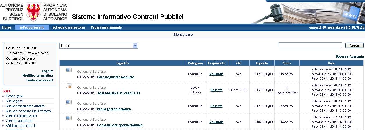 4 IL DETTAGLIO DELLA GARA Una volta creata e pubblicata la gara, nella sezione e-procurement, è disponibile l elenco delle gare pubblicate dalla stazione appaltante.