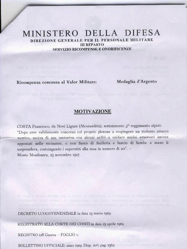 M.A.V.M. Tenente Costa Francesco Del Tenente Costa Francesco del 3 Rgt Alpini purtroppo non si ha alcuna notizia.