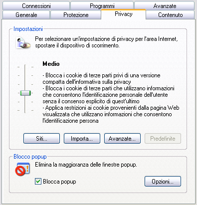 Opzioni di Internet - Privacy Livello di privacy utilizzato per il browser per internet Definisce le regole che il browser segue nei confronti dei