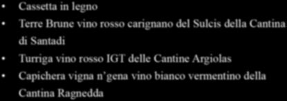 Trexenta Cassetta in legno Terre Brune vino rosso carignano del Sulcis della Cantina di Santadi Turriga