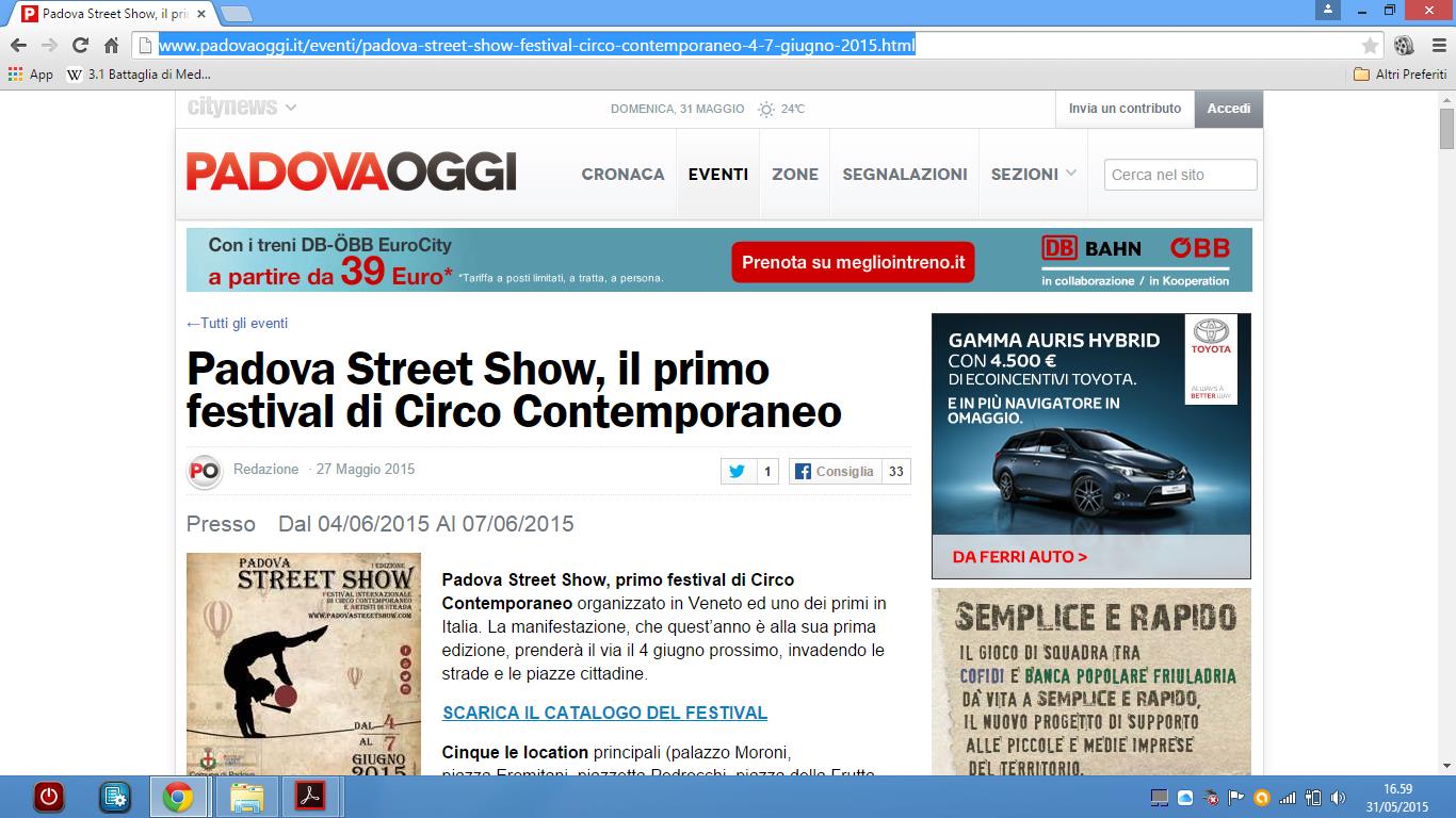 Padova Oggi, 28/05/2015 Rassegna Stampa WEB http://www.padovaoggi.it/eventi/padova-street-show-festival-circo-contemporaneo-4-7-giugno-2015.