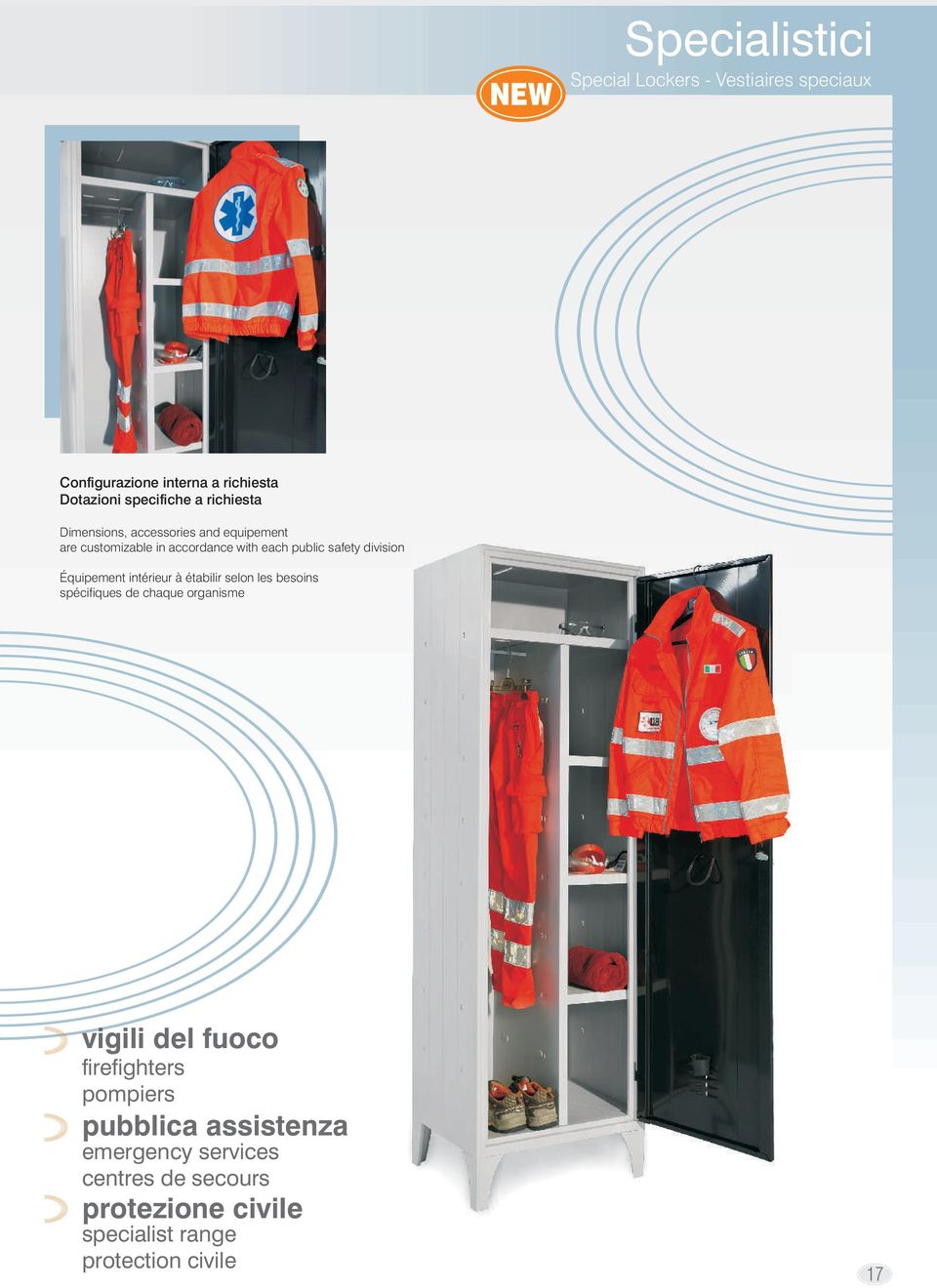 Équipement intérieur à étabilir selon les besoins spécifiques de chaque organisme vigili del fuoco firefighters