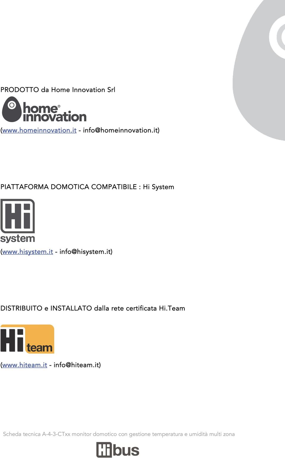 it) PIATTAFORMA DOMOTICA COMPATIBILE : Hi System (www.hisystem.