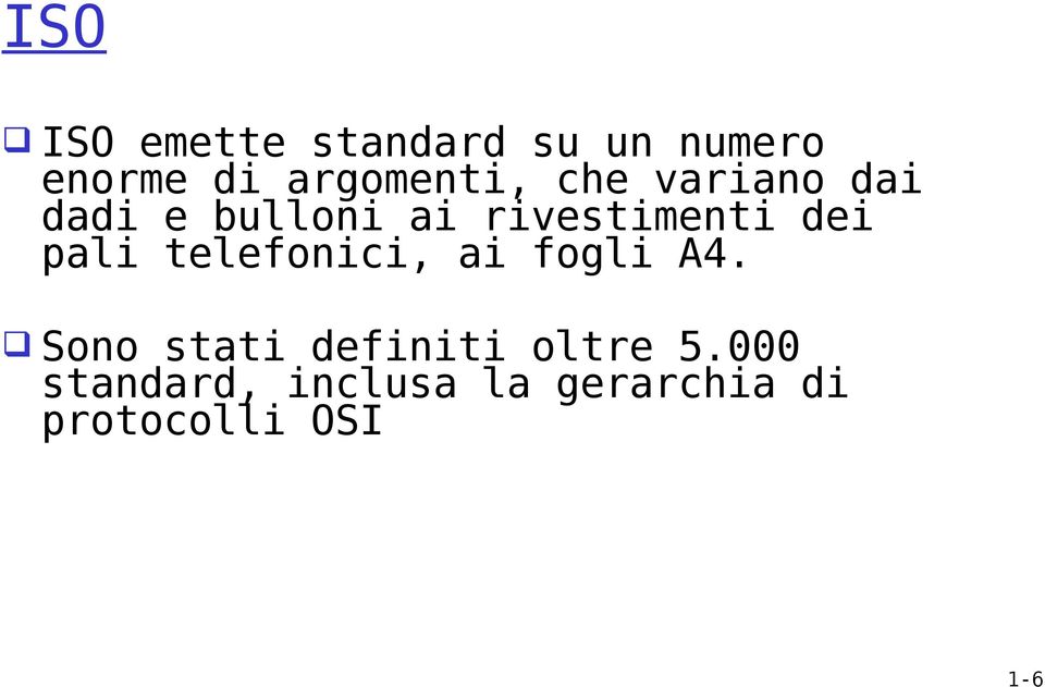 rivestimenti dei pali telefonici, ai fogli A4.