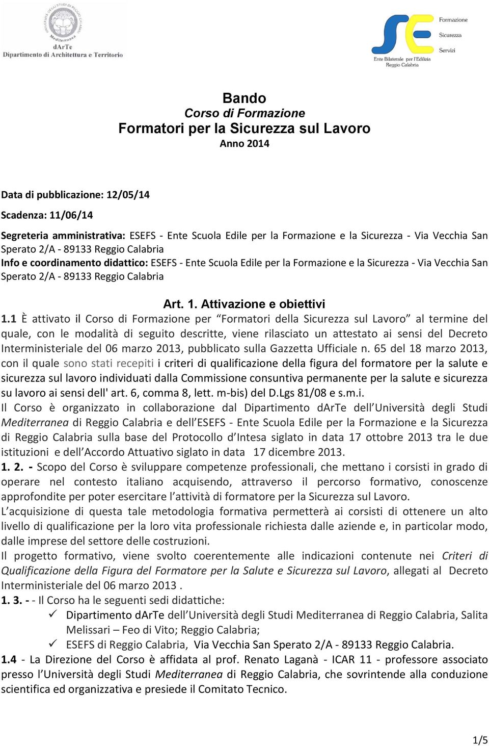 Reggio Calabria Art. 1. Attivazione e obiettivi 1.