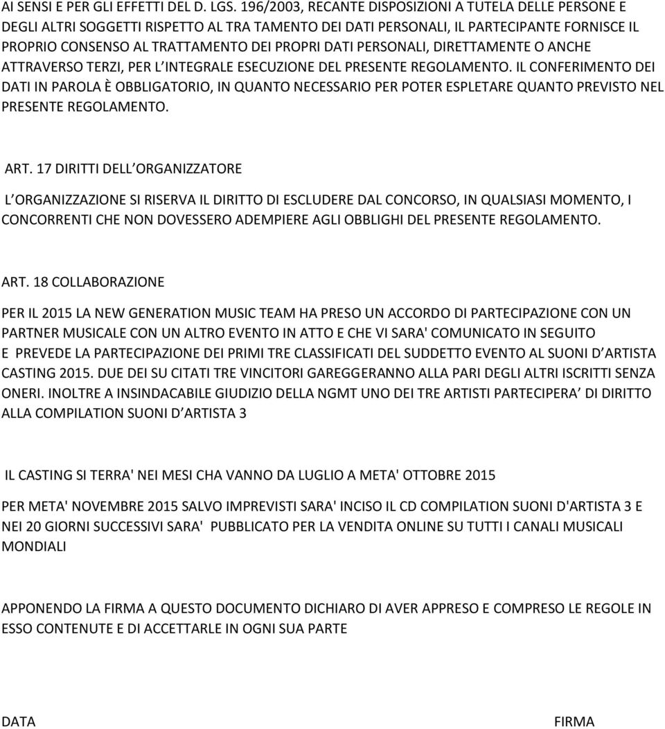 PERSONALI, DIRETTAMENTE O ANCHE ATTRAVERSO TERZI, PER L INTEGRALE ESECUZIONE DEL PRESENTE REGOLAMENTO.