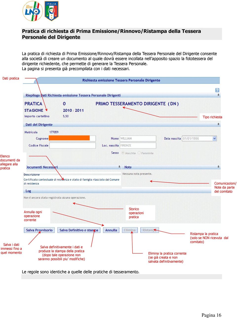 La pagina si presenta già precompilata con i dati necessari.